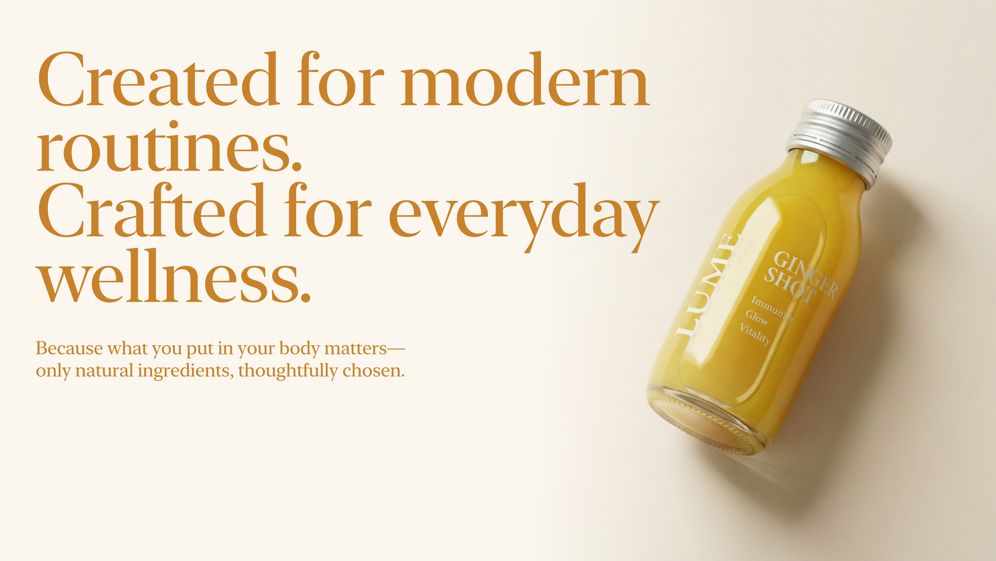 LUME ginger shot — created for modern routines, crafted for everyday wellness, natural ingredients only